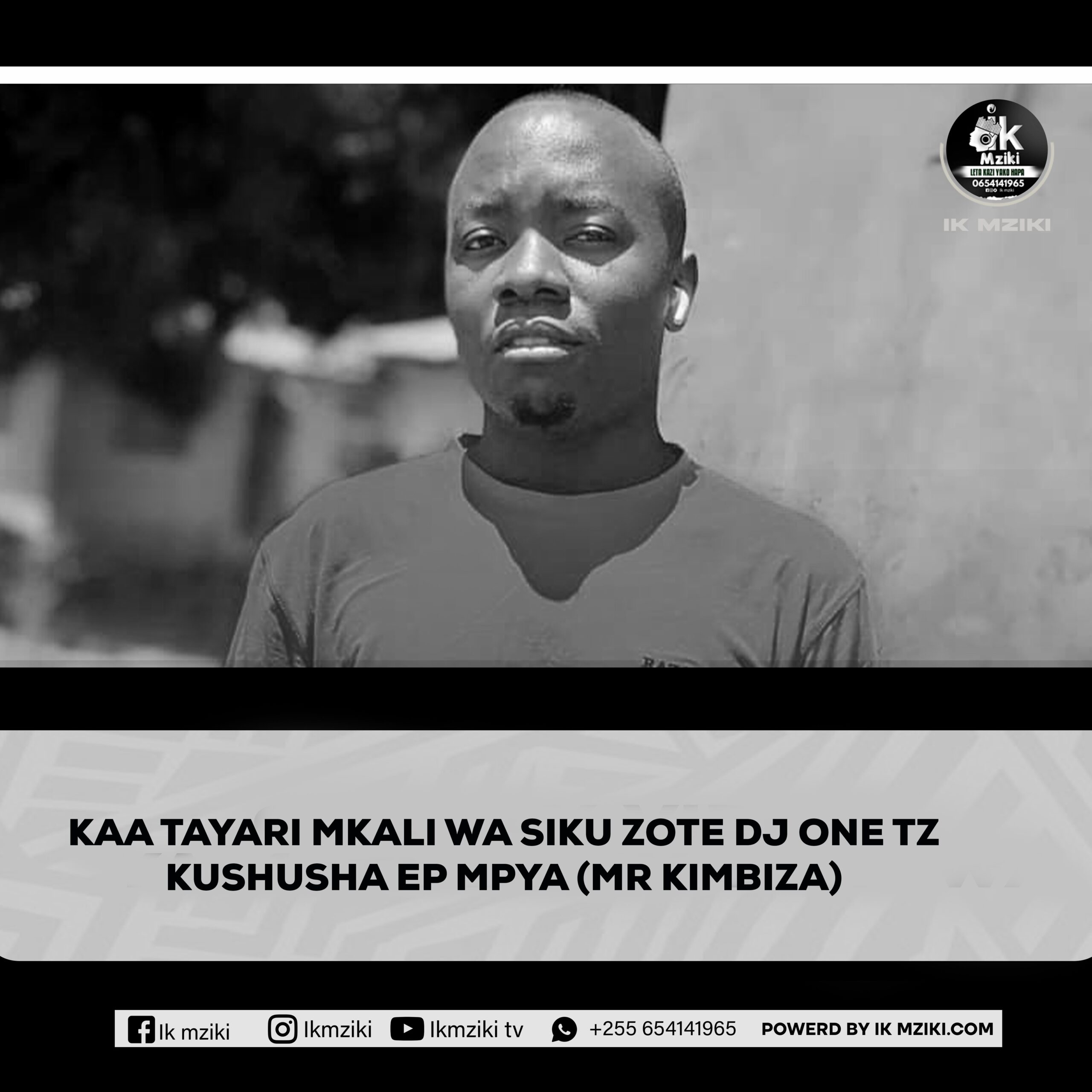 BALAA ZITO !!! DJ ONE TZ MKALI WA DIMBE KUSHUSHA EP MPYA "MR KIMBIZA"