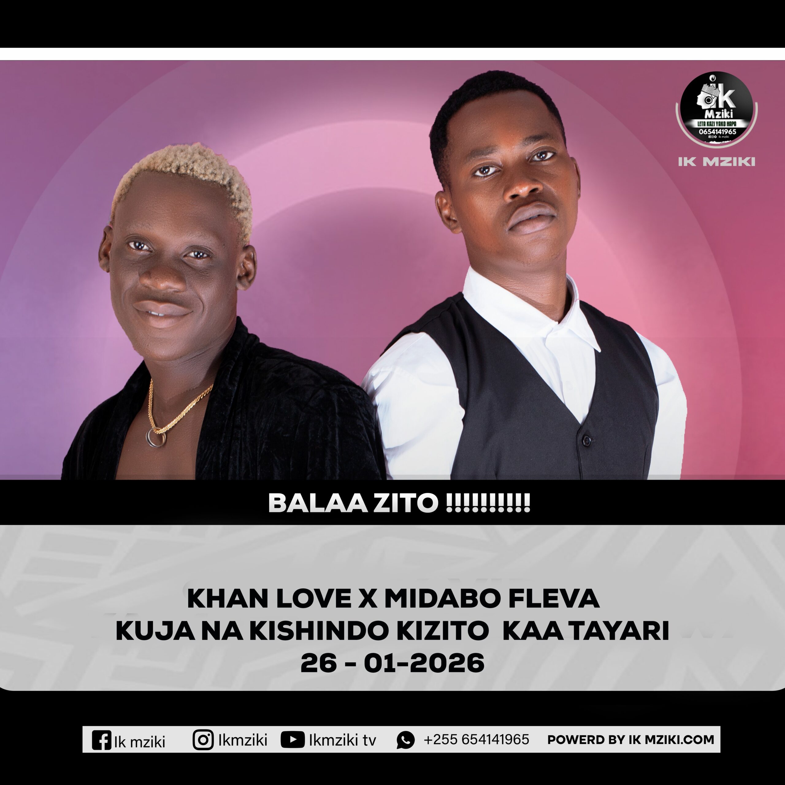 KHAN LOVE NA MIDABO FELAVA KUJA NA KISHINDO KIZITO KAA TAYARI TAR 26 HII