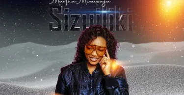 Martha Mwaipaja – Sizuiliki(Official Audio Cover 2026)