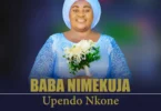 Upendo Nkone - Baba Nimekuja (Official Audio Cover 2026)
