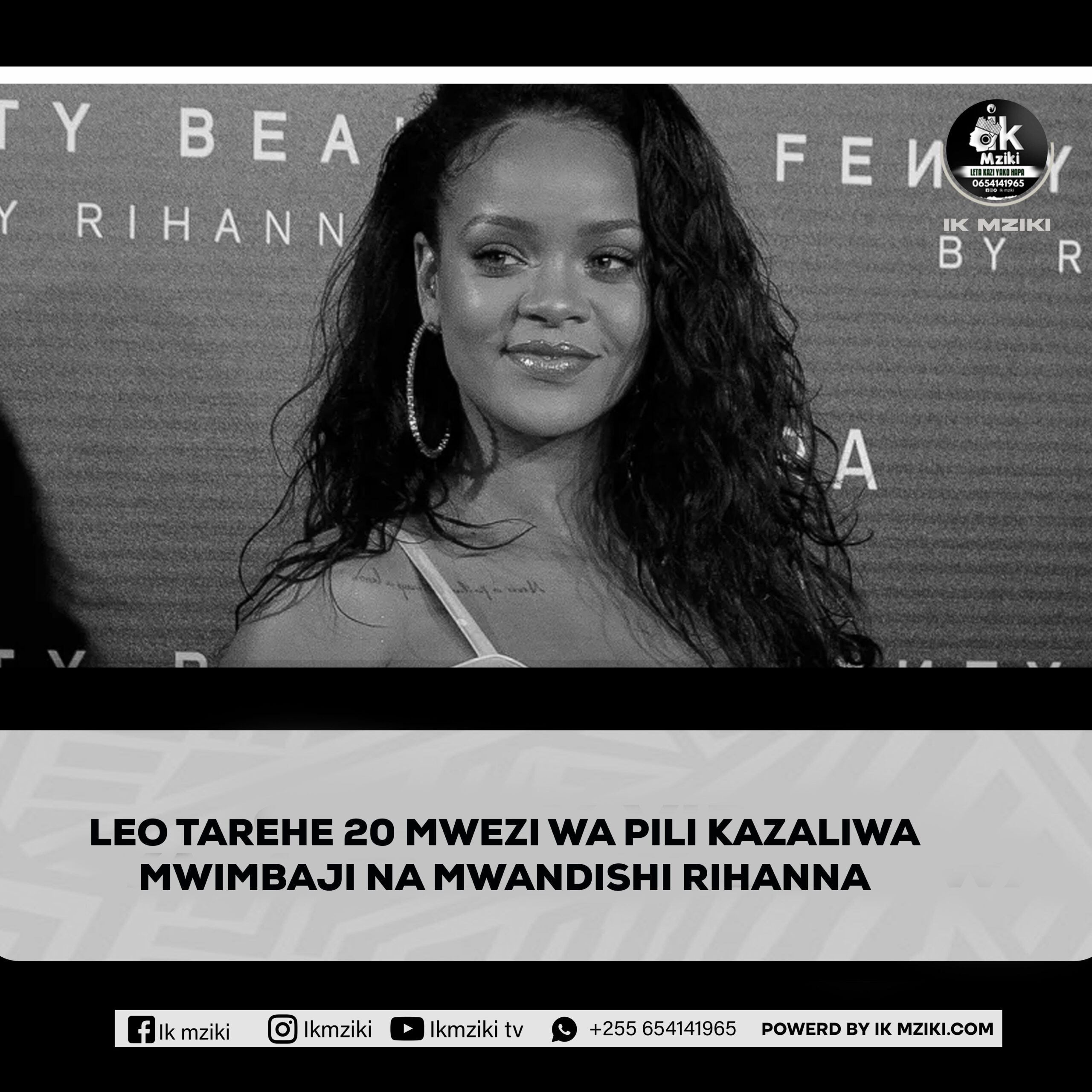 LEO TAR 20 MWEZI WA 2 KAZALIWA MWIMBAJI NA MWANDISHI MAARUFU KAMA RIHANNA