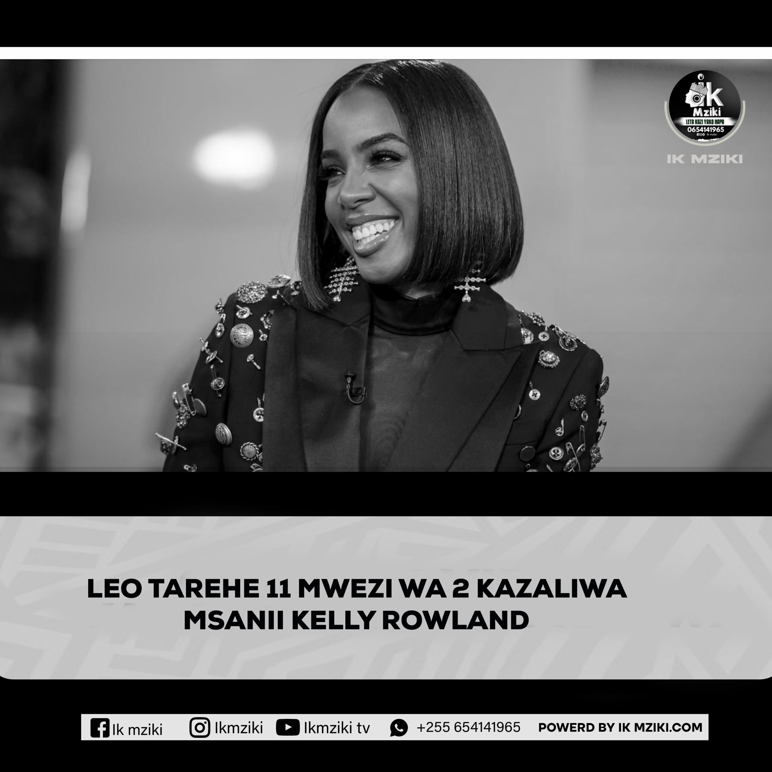 LEO TAREHE 11 MWEZI WA 2 KAZALIWA MSANII KELLY ROWLAND