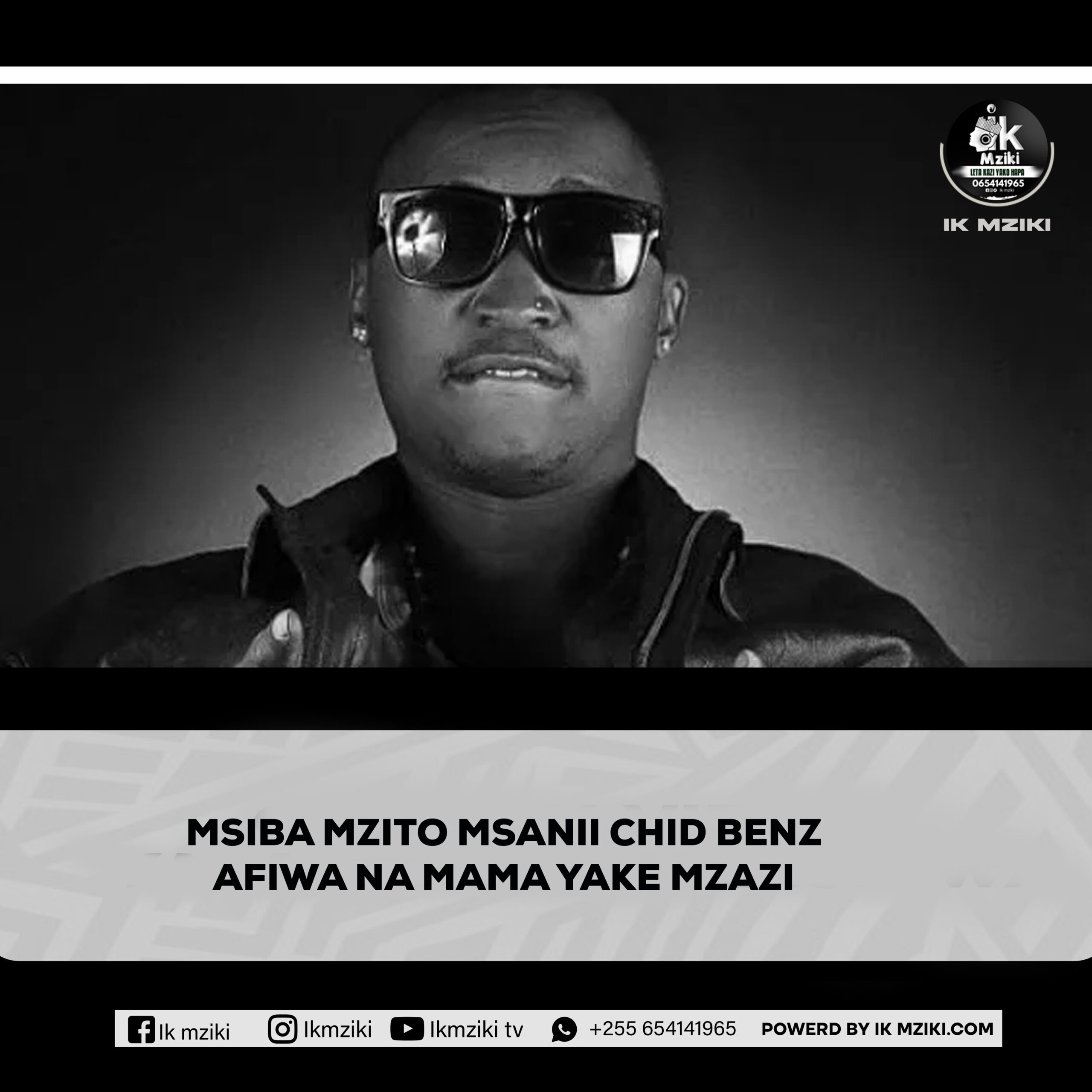 MSIBA MZITO MSANII CHID BENZ AFIWA NA MAMA YAKE MZAZI