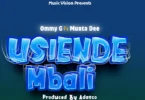Ommy G Ft Munta Dee - Usiende Mbali (Official Audio Cover 2026)