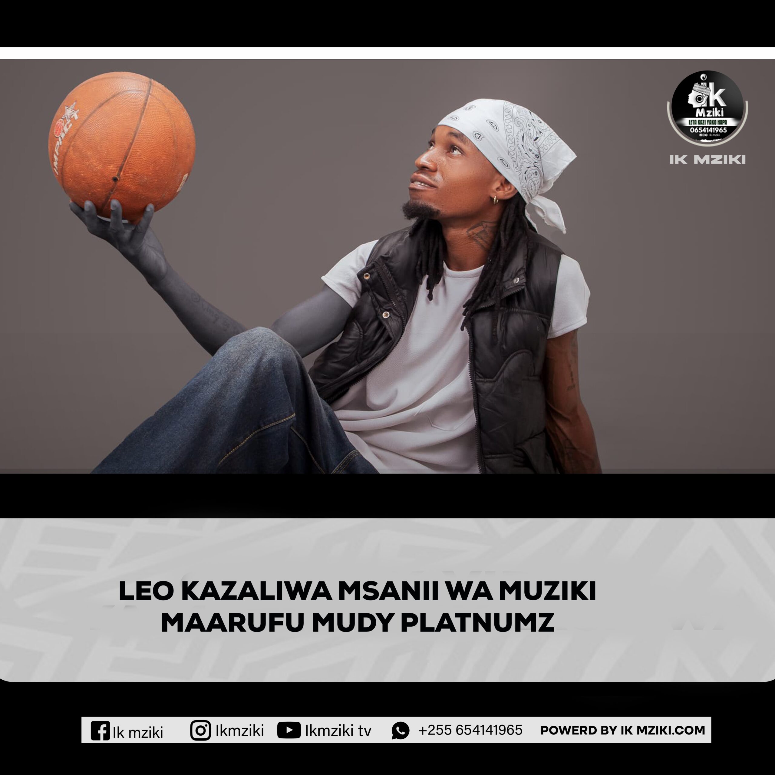 LEO KAZALIWA MSANII WA MUZIKI MAARUFU KAMA MUDY PLATNUMZ