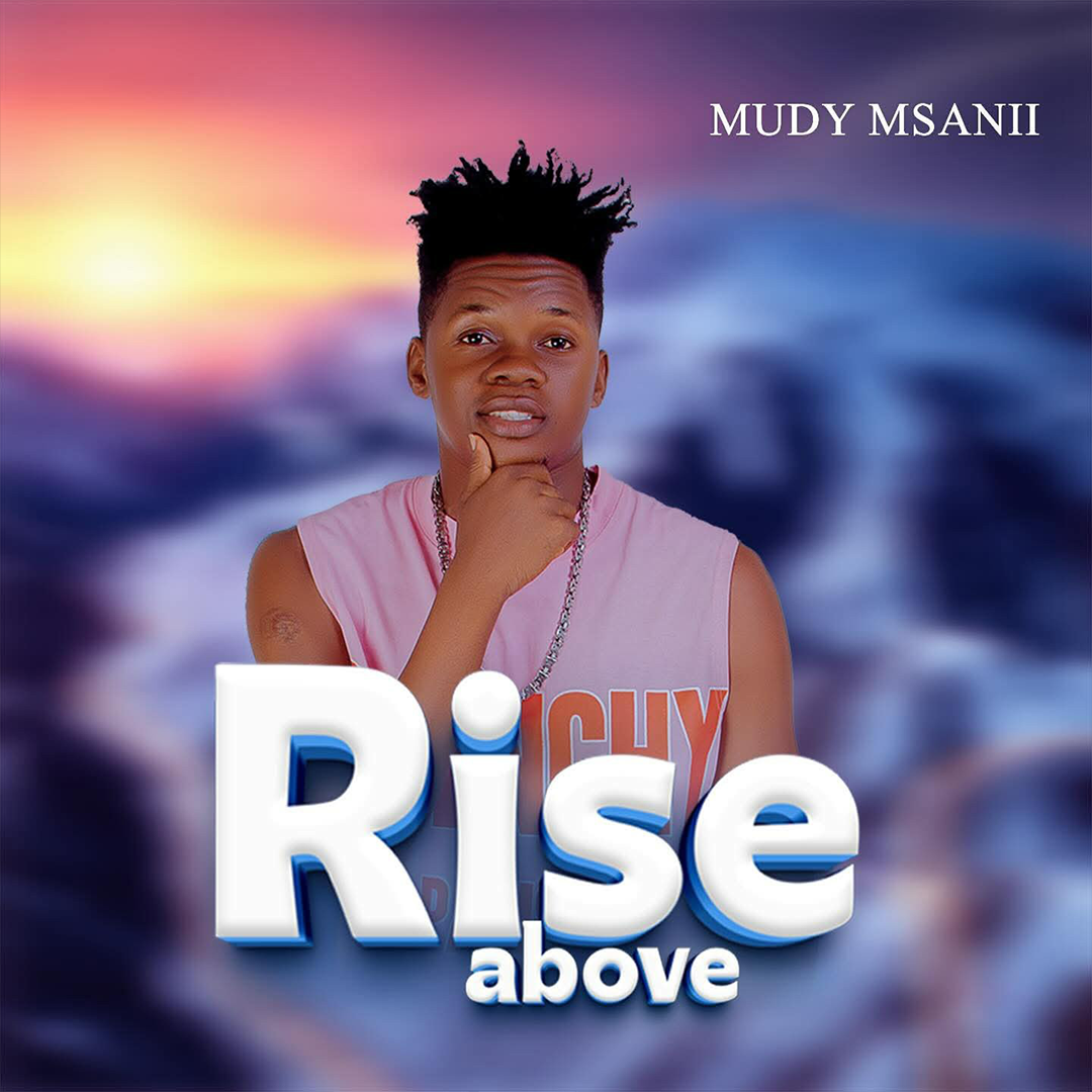 Mudy Msanii – Rise Above (Official EP Cover)