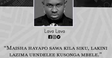 NUKUU YA LEO KUTOKA KWA LAVA LAVA KUHUSU MAISHA
