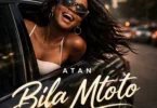 Atan – Bila Mtoto (Official Audio Cover 2026)
