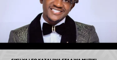 LEO KAZALIWA STAA WA MUZIKI WA SINGELI MAARUFU MSAKA DAILY