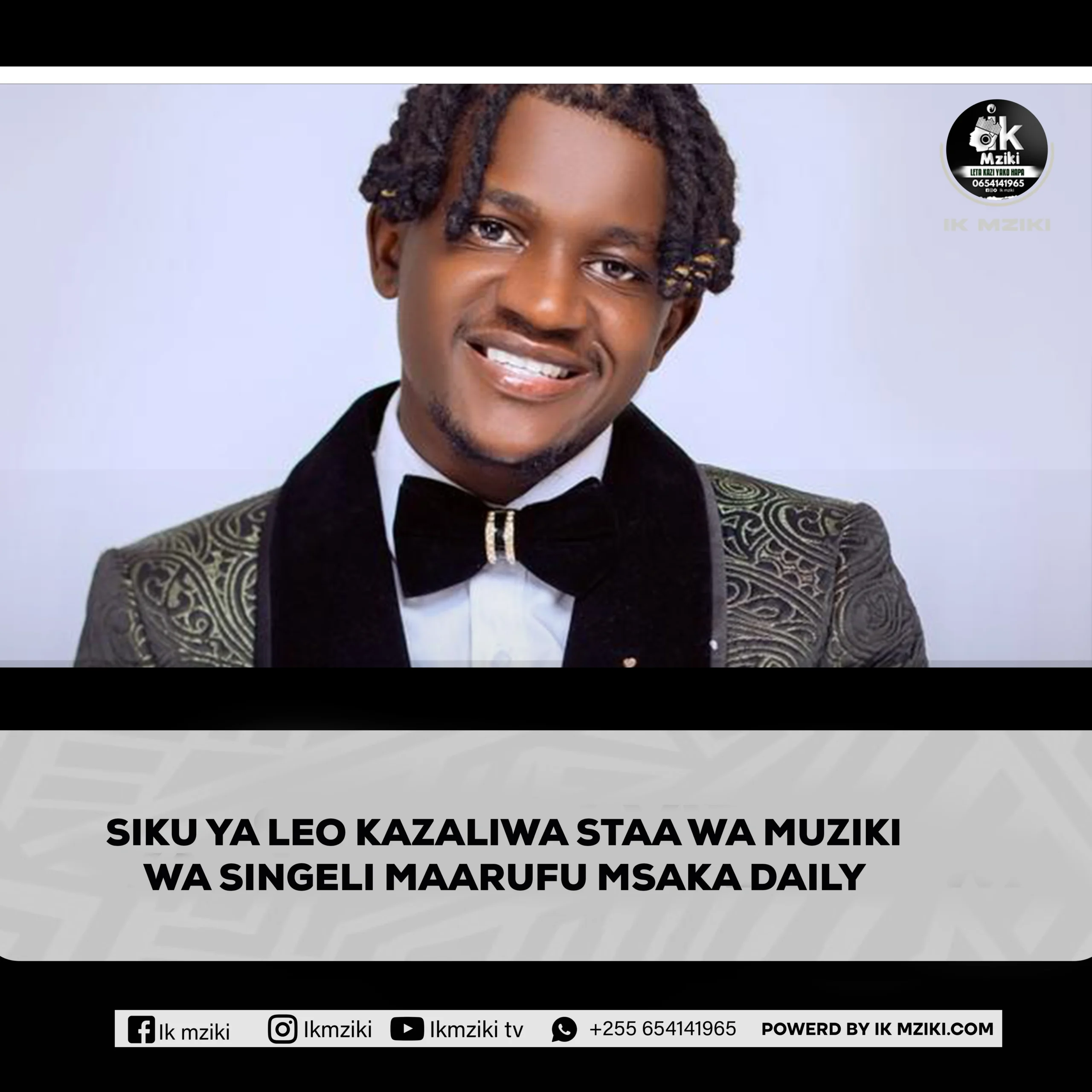 LEO KAZALIWA STAA WA MUZIKI WA SINGELI MAARUFU MSAKA DAILY