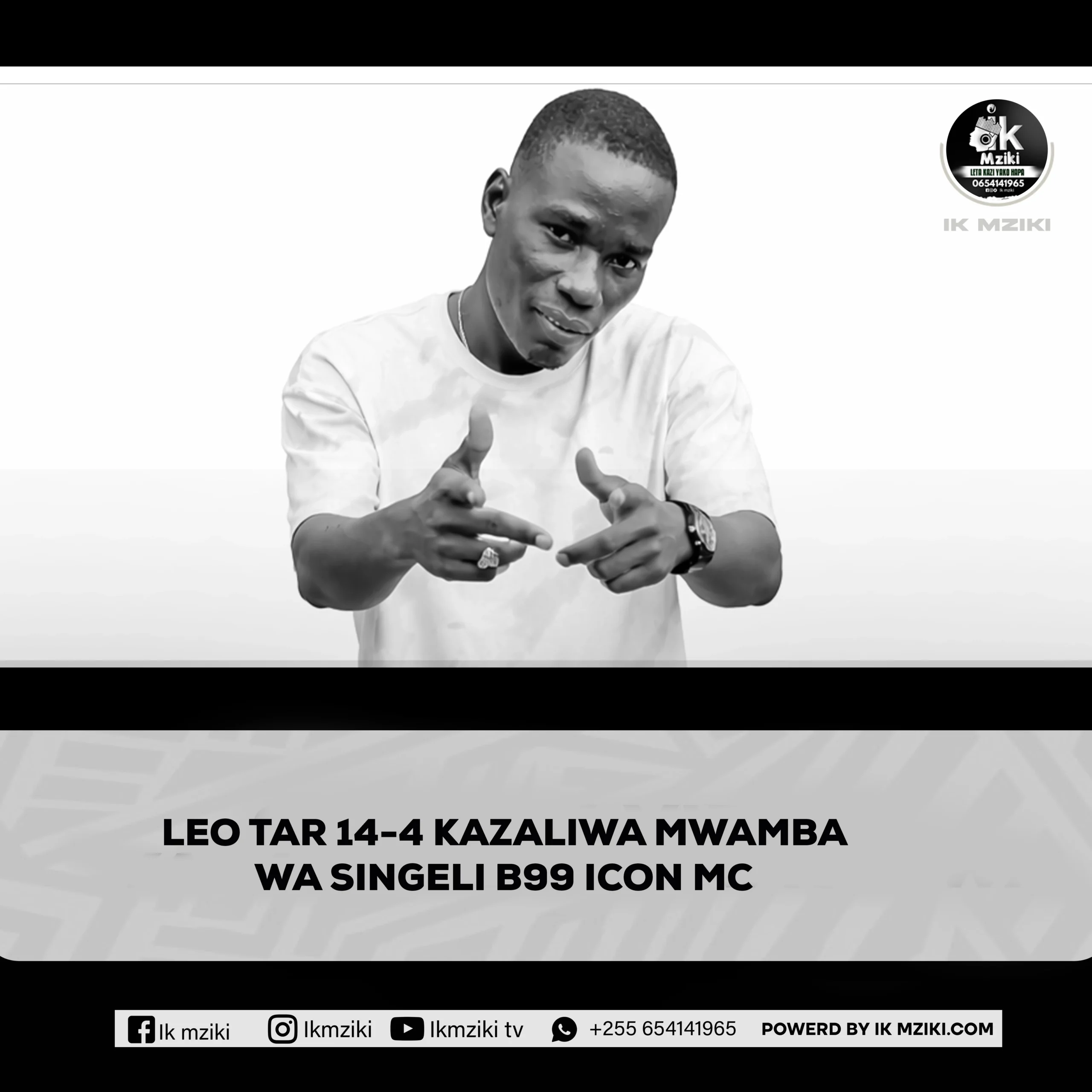 LEO TAREHE 14-4 KAZALIWA MWAMBA WA SINGELI MAARUFU B99 ICON MC