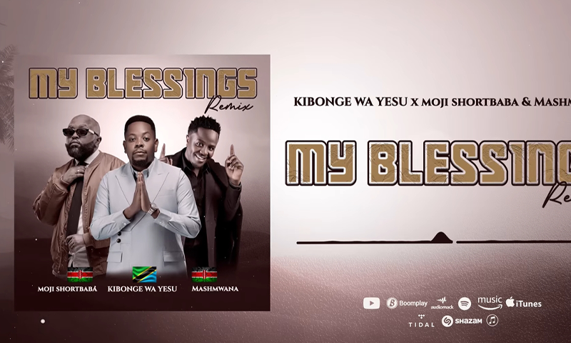 Kibonge wa Yesu Ft Moji Shortbaba & Mash Mwana – My Blessings (Remix) (Official Audio Cover 2026)