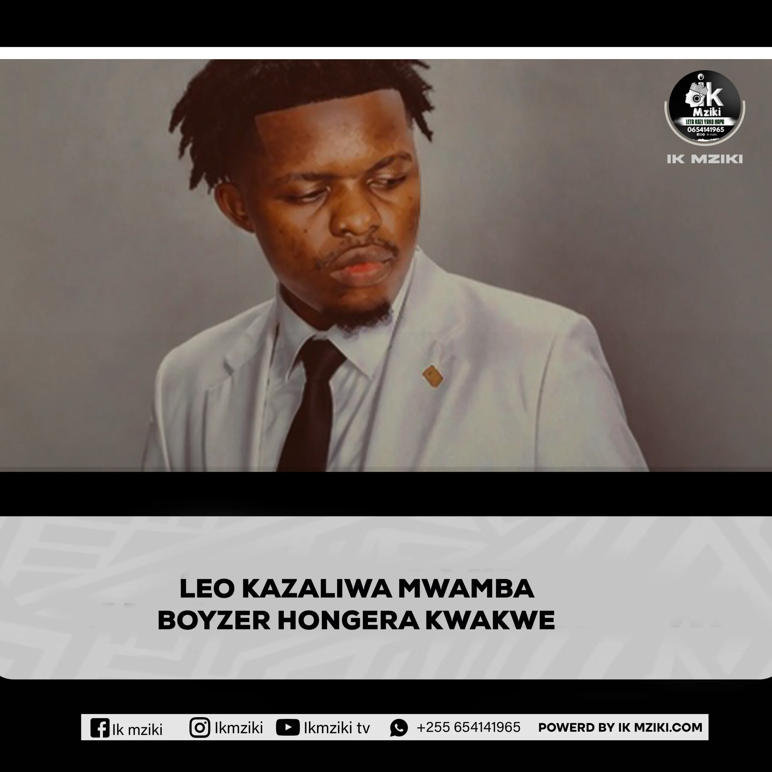 LEO KAZALIWA MWAMBA BOYZER HONGERA KWAKWE