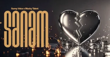 Sunny Voice Ft Mucky Talent – Sanam (Official Audio Cover 2026)