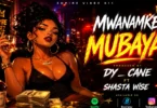 Dy Cane Ft. Shasta Wise - Mwanamke Mbaya (Official Audio COver 2026)