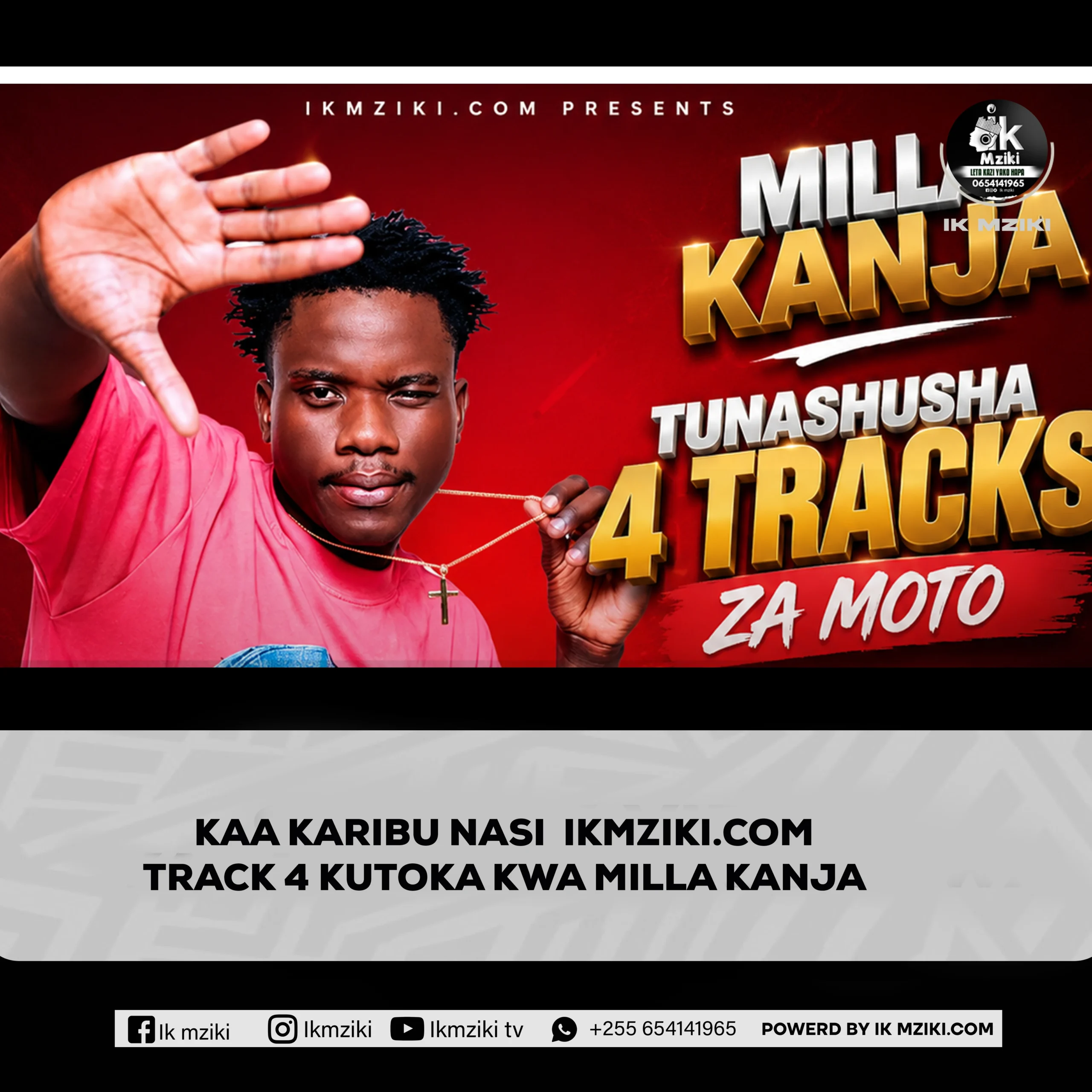 KAA KARIBU NASI IKMZIKI.com TRACK 4 KUTOKA KWA MILLA KANJA TUNAZISHUSHA