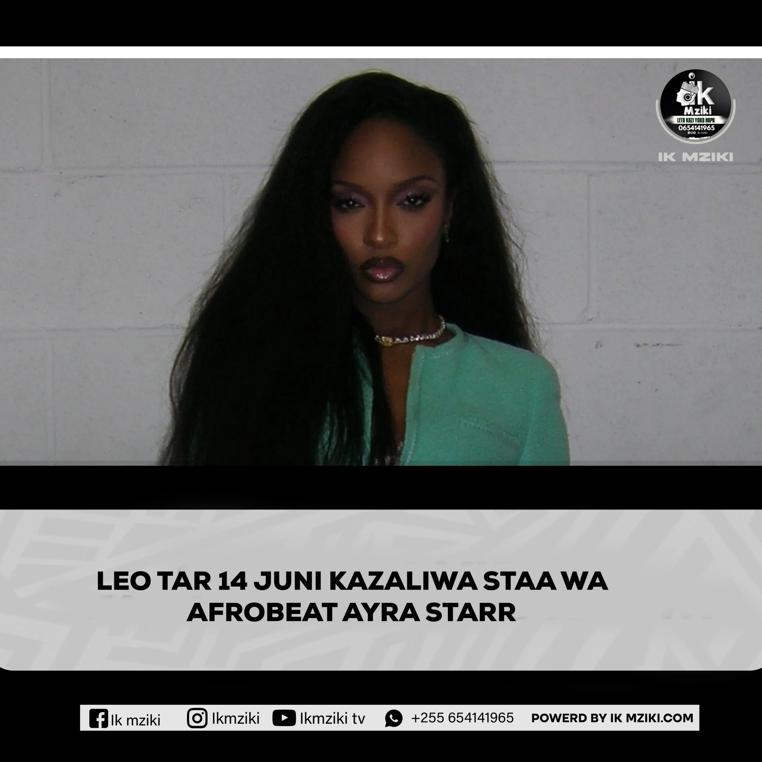 LEO TAR 14 JUNI KAZALIWA STAA WA AFROBEAT AYRA STARR
