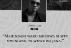 NUKUU YA LEO KUTOKA KWA JUMA JUX KUHUSU KUJIBORESHA