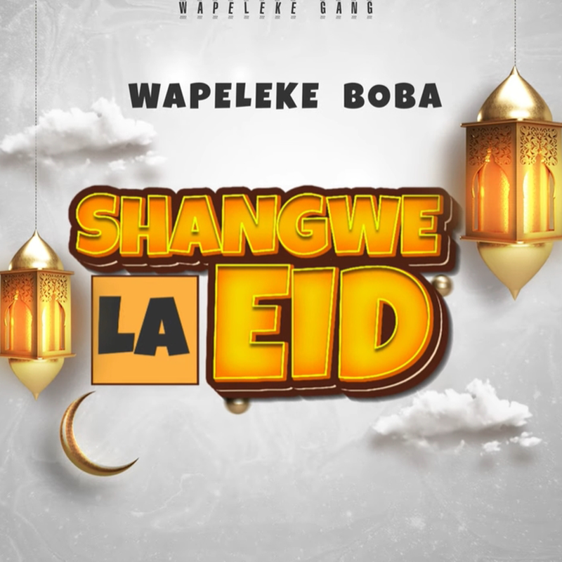 Wapeleke Boba - Shangwe La Eid Singeli Beat (Official Audio Cover 2026)
