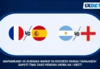 France vs Spain, England vs Argentina Nani atafuzu fainali ya Kombe la Dunia