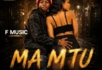F Music - Ma Mtu