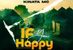 Kinata Mc - If You Happy (Official Audio Cover 2026)