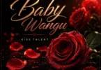 Kiss Talent - Baby Wangu (Official Audio COver 2026)