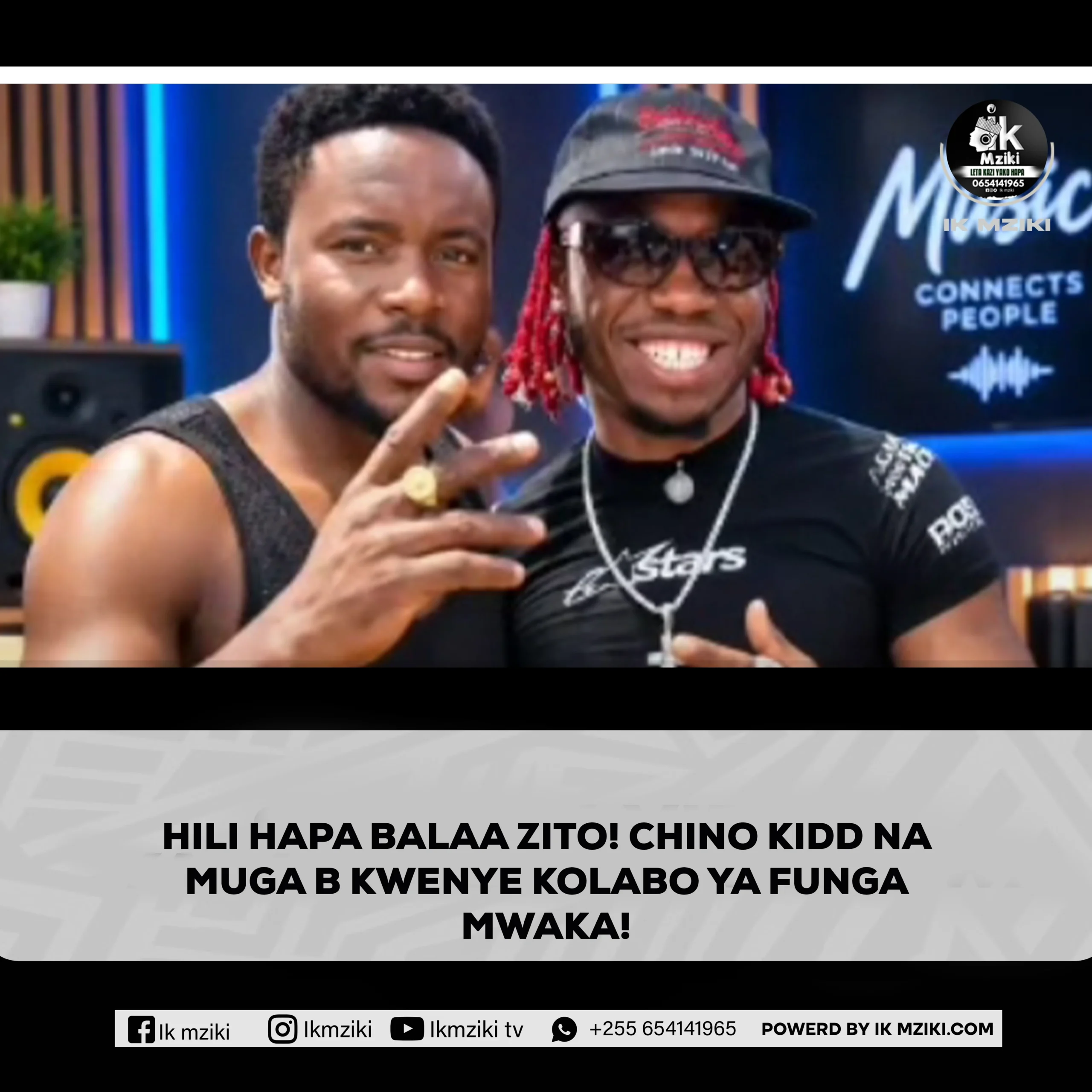 HILI HAPA BALAA ZITO! CHINO KIDD NA MUGA B KWENYE KOLABO YA FUNGA MWAKA