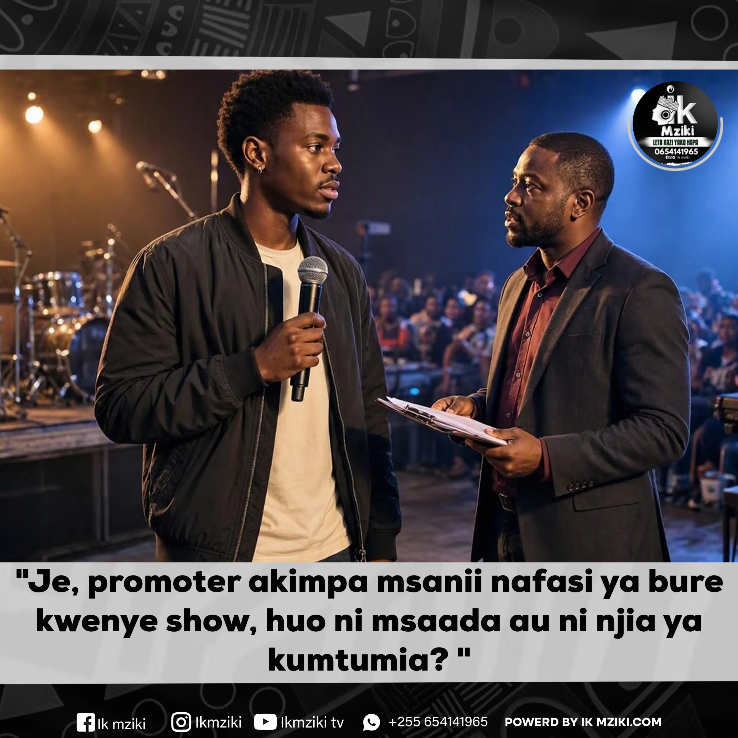 Je, promoter akimpa msanii nafasi ya bure kwenye show, huo ni msaada au ni njia ya kumtumia