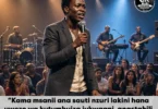 Kama msanii ana sauti nzuri lakini hana uwezo wa kutumbuiza jukwaani, anastahili kuitwa msanii kamili