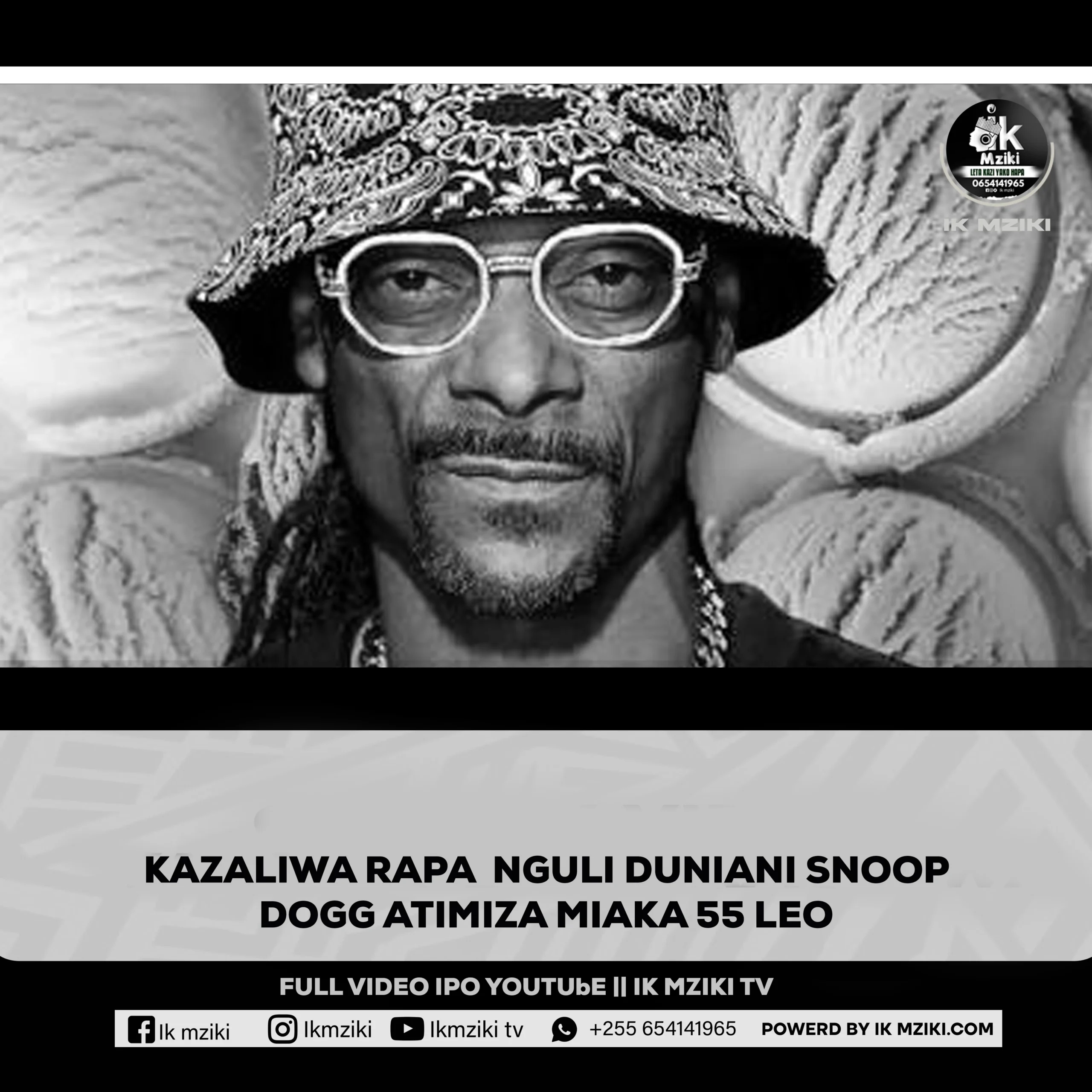 LEO KAZALIWA RAPA NGULI DUNIANI SNOOP DOGG ATIMIZA MIAKA 55