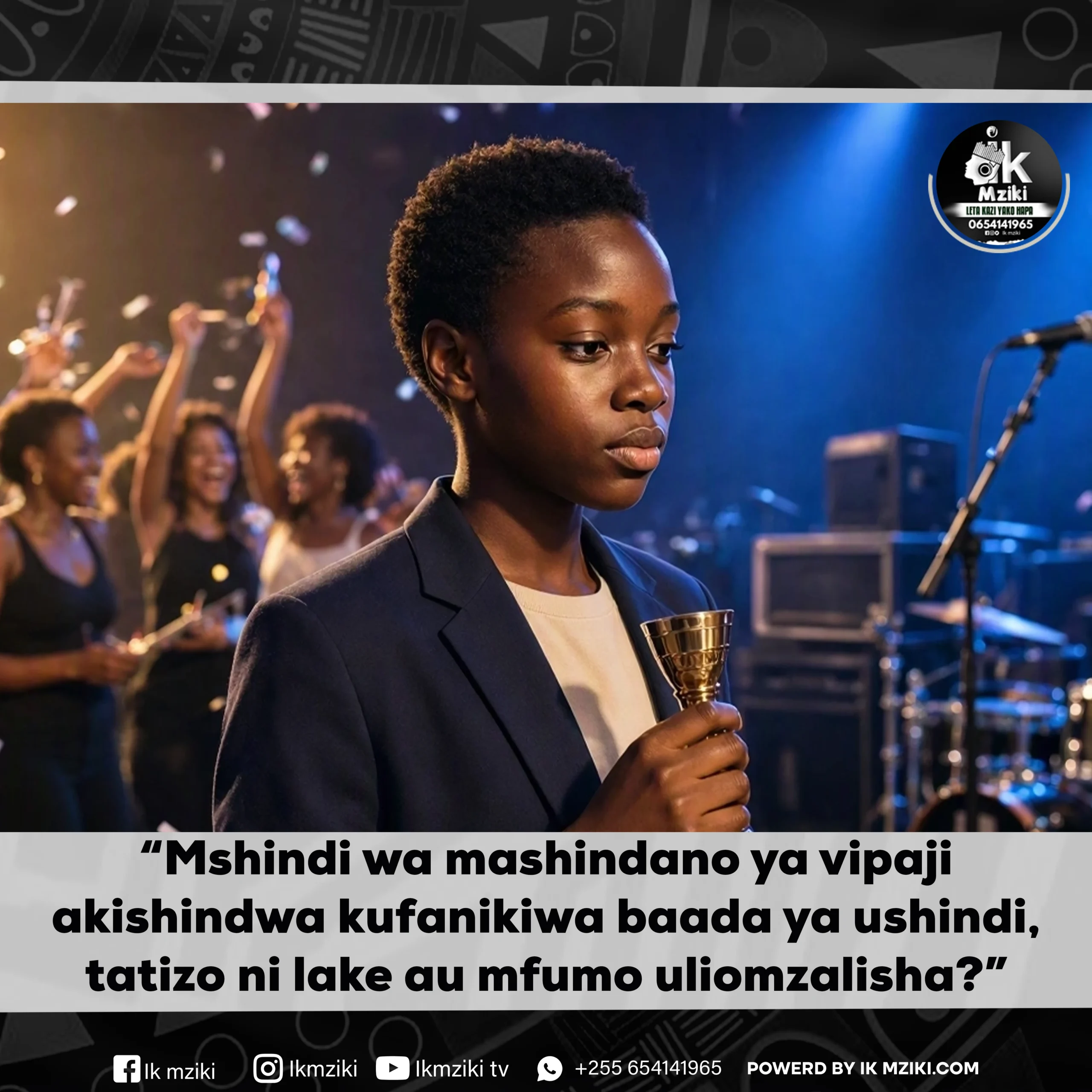 Mshindi wa mashindano ya vipaji akishindwa kufanikiwa baada ya ushindi, tatizo ni lake au mfumo uliomzalisha